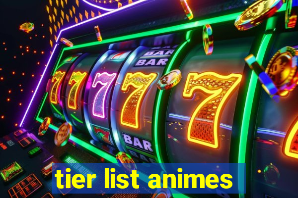 tier list animes